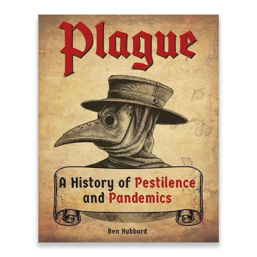 Plague: A history of pestilence and pandemics Book